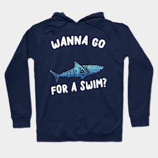 WANNA GO FOR A SWIM? Hoodie